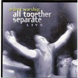 All Together Seperate - Ardent Worship
