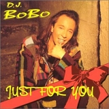 DJ Bobo (1995) - Just For You