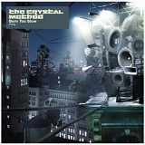 The Crystal Method - Born Too Slow