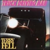 Terry Fell - Truck Driving Man