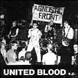 Agnostic Front - United Blood