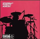 Spiderbait - 100 Tonight Alright
