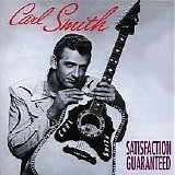 Carl Smith - Satisfaction Guaranteed - BCD-15849