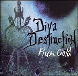 Diva Destruction - Run Cold [metropolis promo]
