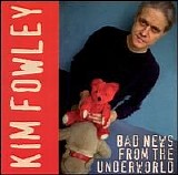 Kim Fowley - Bad News From The Underworld