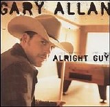 Gary Allan - Alright Guy