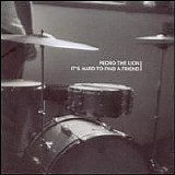 Pedro The Lion - It's Hard To Find A Friend