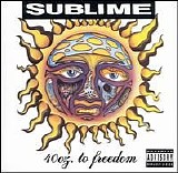 Sublime - 40 Oz. To Freedom
