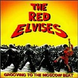 The Red Elvises - Grooving To The Moscow Beat {Detailed info!}