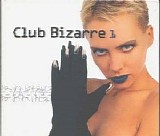 Various artists - Club Bizarre 1