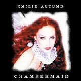 Emilie Autumn - Chambermaid EP