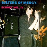 The Sisters of Mercy - Echoes Iv