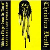 Christian Death - Sticks A Finger Down Its Throat (broken)