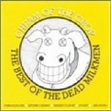 The Dead Milkmen - Cream of the Crop: Best of the Dead Milkmen