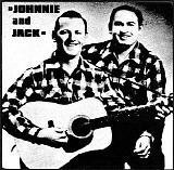 Johnnie & Jack - The Best Of Johnnie And Jack