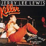 Jerry Lee Lewis - Killer The Mercury Years