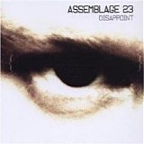 Assemblage 23 - Disappoint