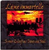 L'Âme Immortelle - In einer Zukunft aus Tränen und Stahl
