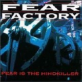 Fear Factory - Fear Is The Mindkiller [EP]