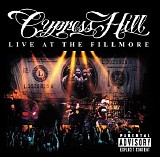 Cypress Hill - Live At The Fillmore