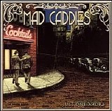 Mad Caddies - Just One More