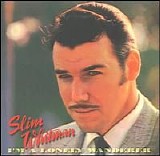 Slim Whitman - I'm A Lonely Wanderer