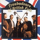 Silly Wizard - Troubadours Of British Folk, Volume 3