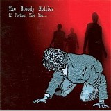 The Bloody Hollies - If Footmen Tire You. . .