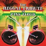 Various artists - Reggae Tribute to Pink Floyd