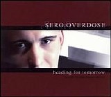 Sero Overdose - Heading For Tomorrow