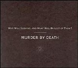 Murder By Death - {Singles}
