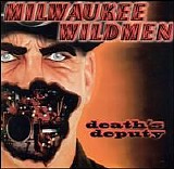 Milwaukee Wildmen - Death's Deputy