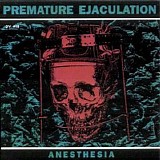 Premature Ejaculation (Rozz Williams) - Anesthesia