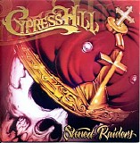 Cypress Hill - Stoned Raiders