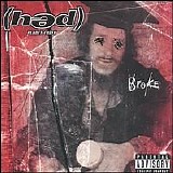 (Hed)P.E. - Broke
