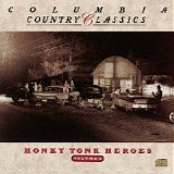 Various artists - Columbia Country Classics Volume 2: Honky Tonk Heroes