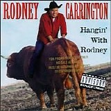 Rodney Carrington - Hangin' With Rodney