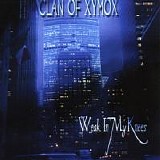 Clan Of Xymox - Weak In My Knees - EP