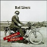 Bad Livers - Hogs On The Highway