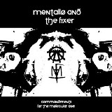 Mentallo & the Fixer - Enlightenment Through A Chemical Catalyst