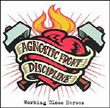 Agnostic Front - Working Class Heroes