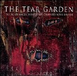 The Tear Garden - To Be an Angel Blind, The Crippled Soul Divide