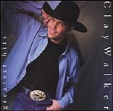 Clay Walker - Greatest Hits