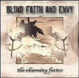 Blind Faith & Envy - The Charming Factor