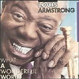 Louis Armstrong - What A Wonderful World