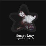 Hungry Lucy - Reigndance Club EP