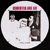 Demented Are Go! - In Sickness And Health