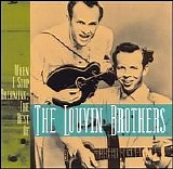 The Louvin Brothers - When I Stop Dreaming: The Best Of The Louvin Brothers [Bonus Tracks]