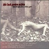 Black Tape For A Blue Girl - This Lush Garden Within
