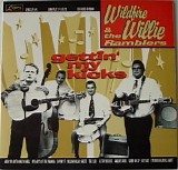 Wildfire Willie & The Ramblers - Gettin' My Kicks